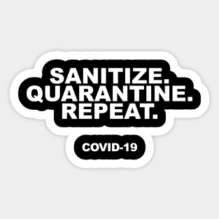 Sanitize. Quarantine. Repeat. Sticker